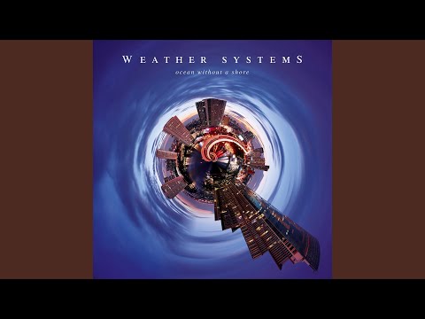 Weather Systems — Ocean Without A Shore