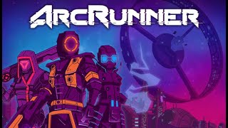 【ArcRunner】Demo Gameplay