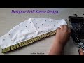 Designer frill sleeve design | Simple and easy method of stitching