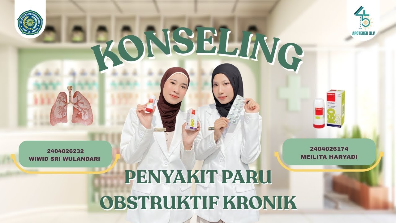 KONSELING PENYAKIT PARU OBSTRUKTIF KRONIS (PPOK) | APOTEKER UHAMKA ANGKATAN 45 | KELAS B