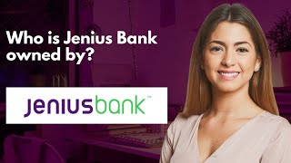 Who is Jenius Bank owned by? 
