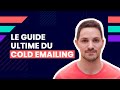 Le guide ultime du cold emailing