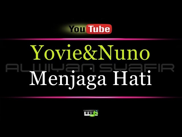 Karaoke Yovie&Nuno - Menjaga Hati class=