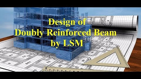 Design of Doubly Reinforced Beam Section || Limit State Method || IS 456:2000 || Samik Banerjee