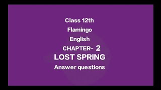 CLASS 12th English chapter 2 Lost spring