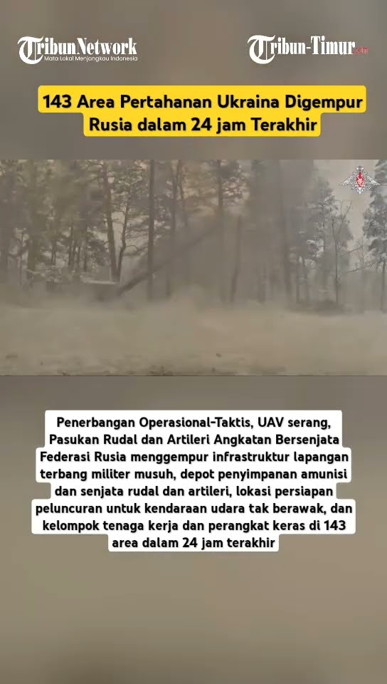143 Area Pertahanan Ukraina Digempur Rusia dalam 24 jam Terakhir