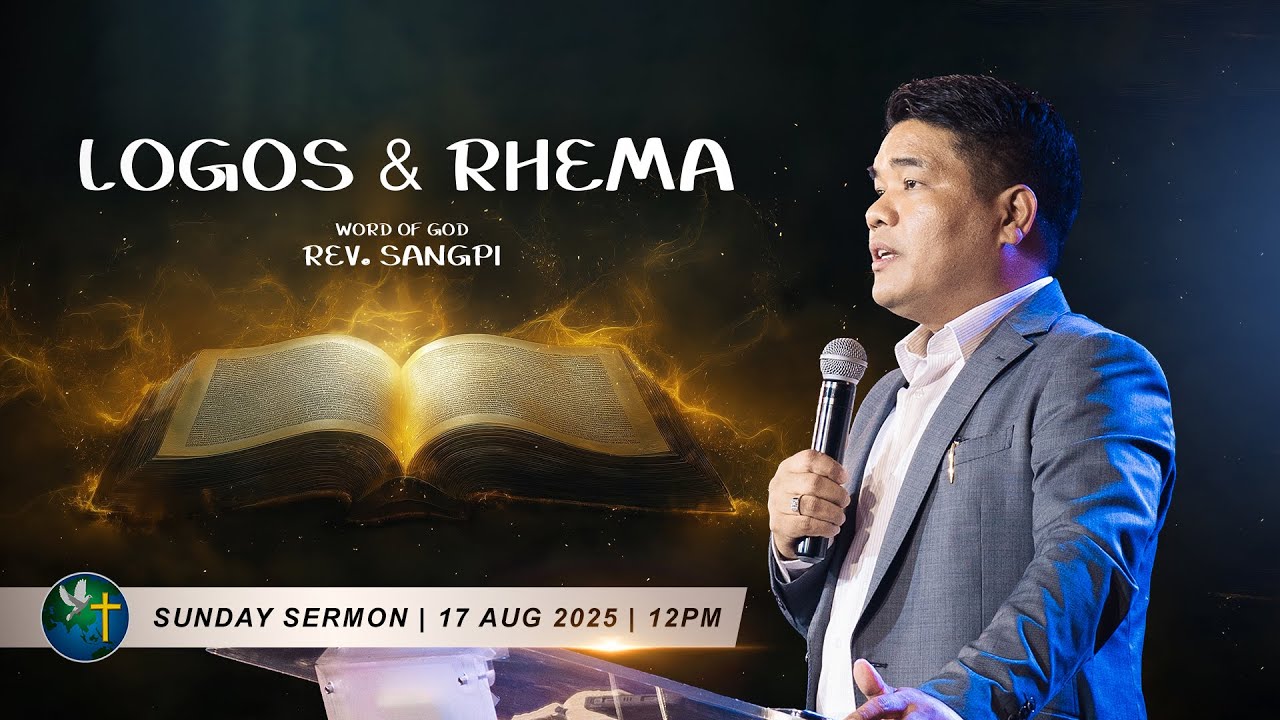 Logos & Rhema | Rev. Sangpi