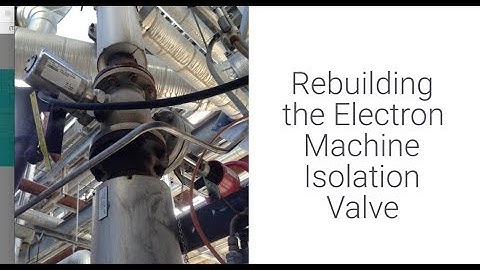 Have Your Old Electron Machine Refractometer Isolation Valve Rebuilt to "Like New"