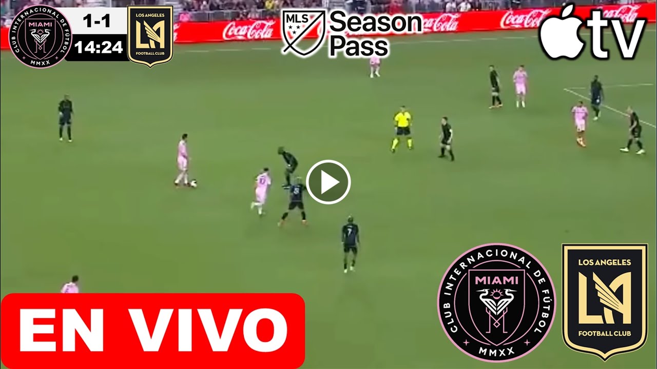 Inter Miami vs. LAFC en vivo, donde ver, a que hora juega inter miami ...