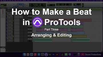 How to Make a Beat in ProTools | Part 3 Arranging & Editing