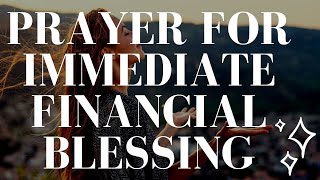 Powerful Prayer For Immediate Financial Blessing