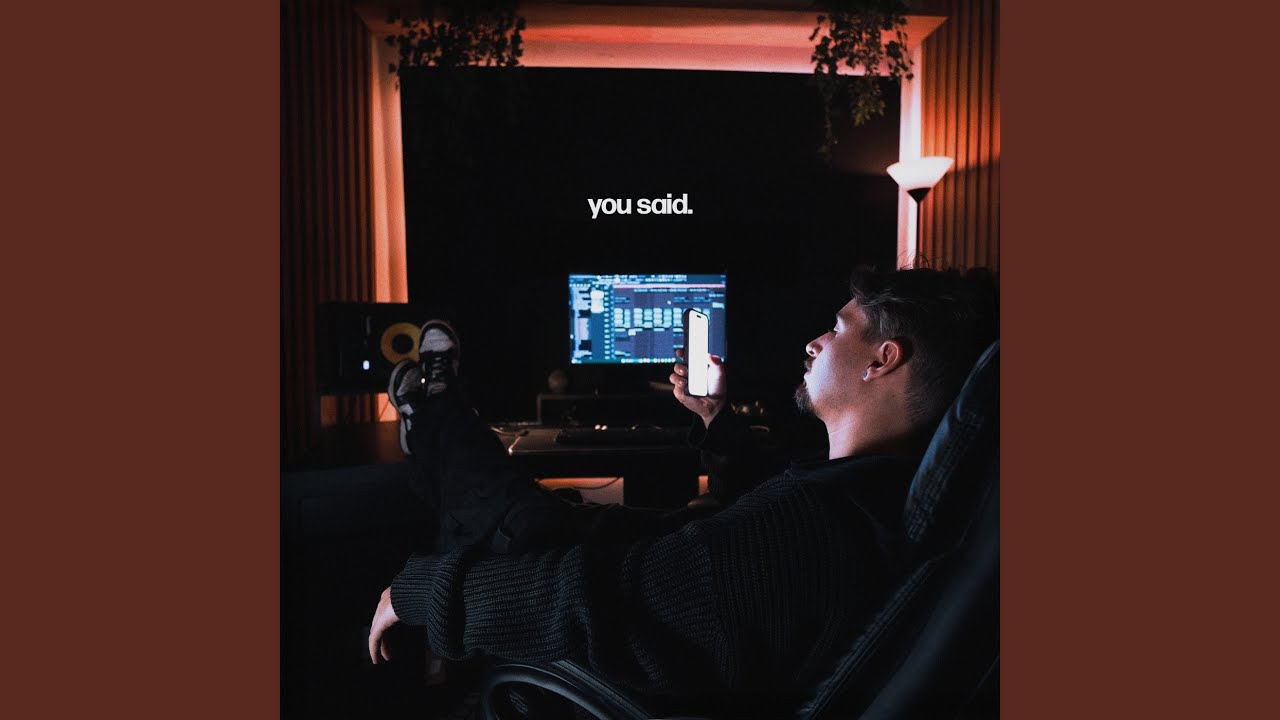 you said (slowed + reverb)