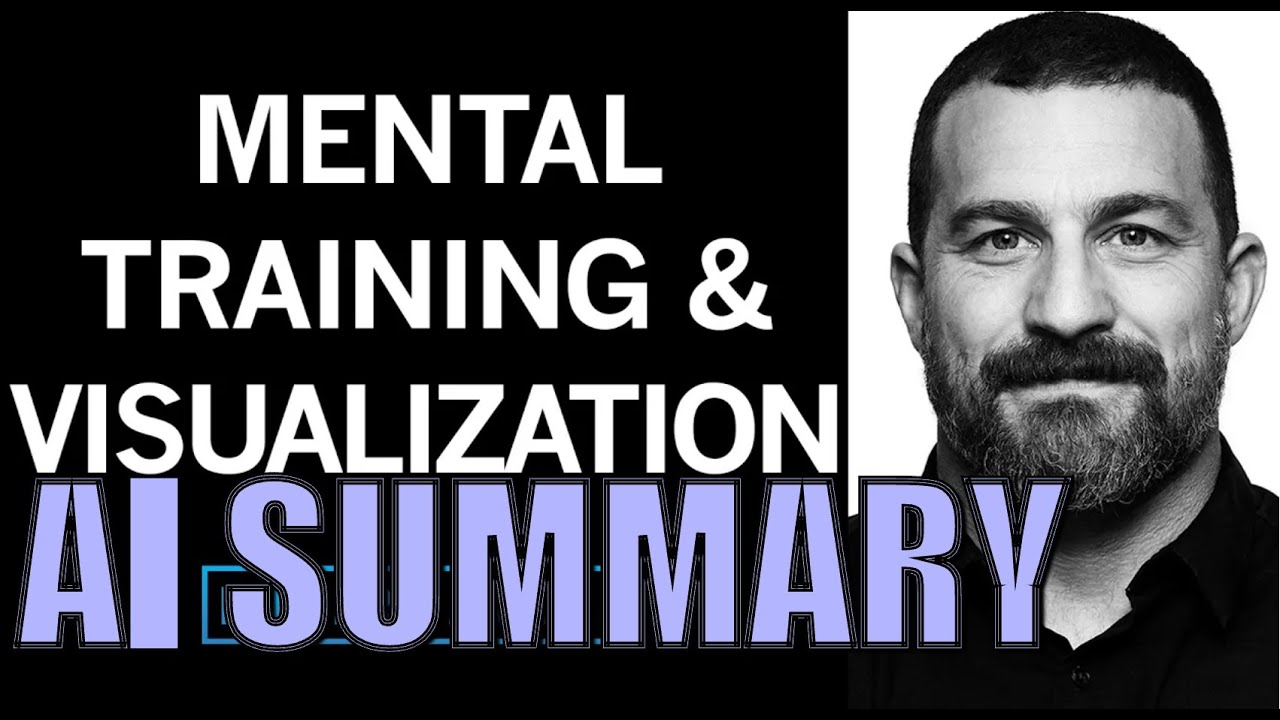 Mental Training & Visualization for Improved Learning | Huberman Lab Podcast - AI Summary