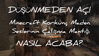 Minecraft Korkunç Maden Cave Sesleri Seslerinin Çalışma Mantığı Nasildir?