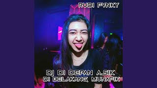 Dj Di Depan Asik Di Belakang Munafik