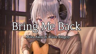 Miles Away - Bring Me Back ft. Claire Ridgely (Enox Mantano remix ) | Slowed version | Lyrics
