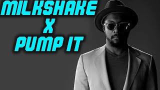 Milkshake x Pump It (TikTok Remix Mashup) Black Eyed Peas