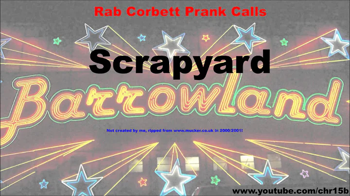Rab Corbett Prank Calls - Scrapyard