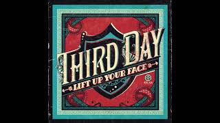 Lift Up Your Face Radio Edit - Third Day