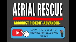 Arborist Aerial Rescue | Advanced Rescue Technique Demo for Arborists | Counterbalance Demo |