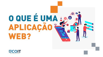 O QUE É UMA APLICAÇÃO WEB?