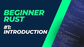 Beginner Rust Tutorial 1: Introduction