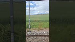 Inter rail experience coventry to Paris 18/05/2026 #travel #railworld #lifeisbutadream