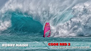 Windsurfing Code Red 2 - Maui's Biggest South Swell in a Decade