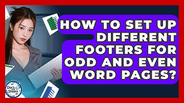 How To Set Up Different Footers For Odd And Even Word Pages? - Docs and Sheets Pro