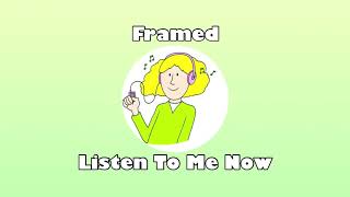 Framed - Listen To Me Now (Ringtone)