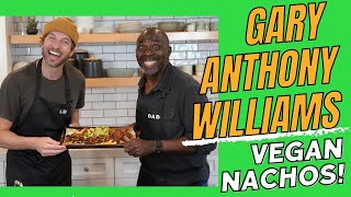 Vegan Nachos & Banana Ice Cream with Gary Anthony Williams!!