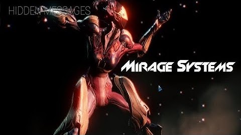 Warframe: Hidden Messages: Mirage Systems