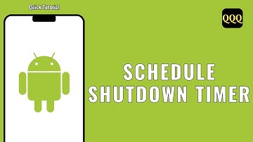How to Schedule Shutdown Timer on Android