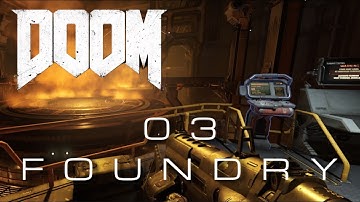 Doom (2016) - Nightmare w/Default/Centered Viewmodels - 03 FOUNDRY