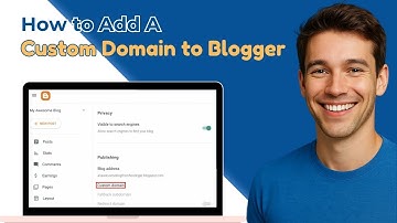 How To Add a Custom Domain Name To Blogger (Quick Guide)