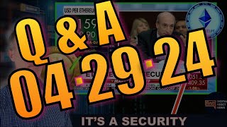 Q&amp;A - SEC LABELED ETHEREUM A SECURITY. AVAX  STRIPE, BAYC NFT NONSENSE.