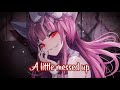 Nightcore - A Little Messed Up (Lyrics)