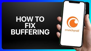 How To Fix Crunchyroll Buffering Tutorial