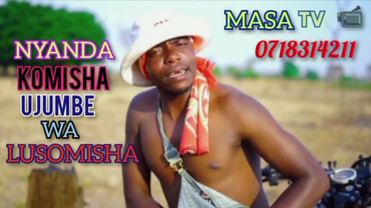NYANDA KOMISHA UJUMBE WA LUSOMISHA AFRICA MUSIC 0692426881
