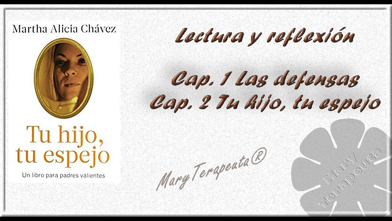 Tu hijo, tu espejo. Lectura y reflexión. Cap 1 y 2 - YouTube