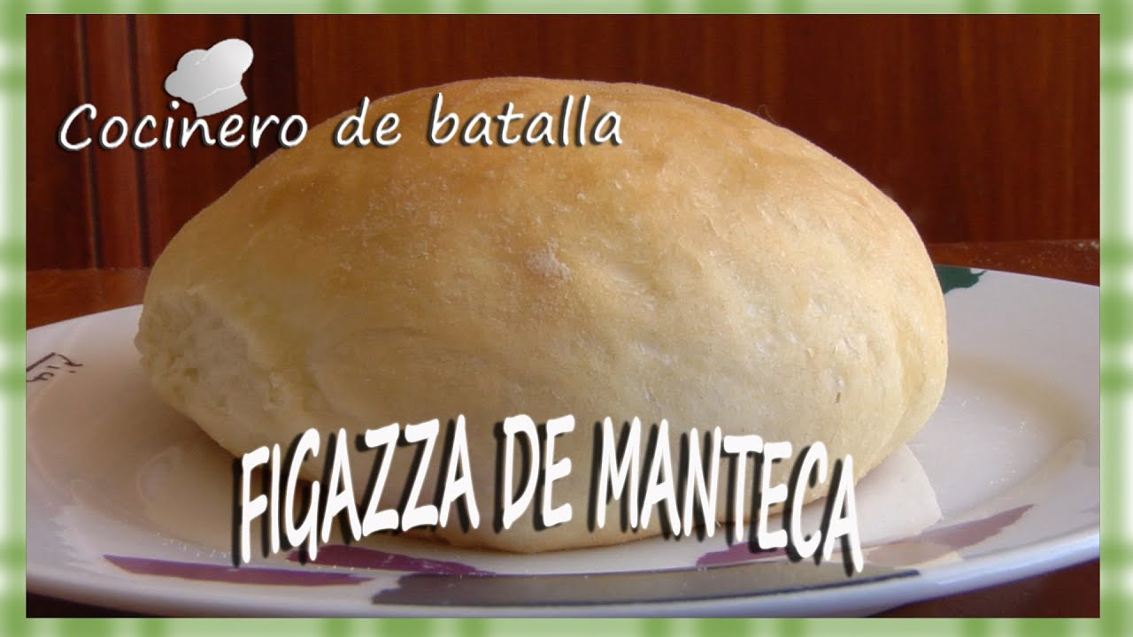 FIGAZZAS DE MANTECA.