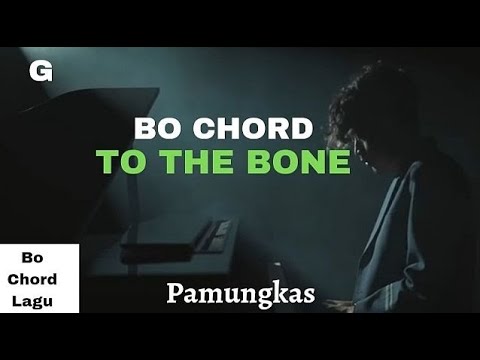 Chord To The Bone (Pamungkas) - G
