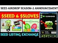 SEED 🌱 AIRDROP &amp; $SLOVES AIRDROP | SEED AIRDROP SEASON-2 ANNOUNCEMENT | SEED AIRDROP NEW UPDATES
