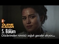 Gözlerimden Ninnisiz Soğuk Geceler Akıyor Ölene Kadar 5 Bölüm Atv 