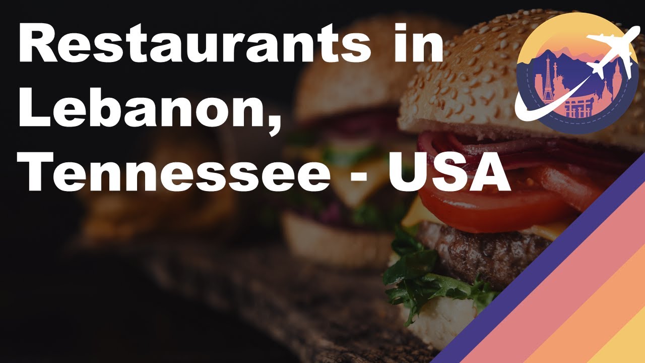 Restaurants in Lebanon, Tennessee USA YouTube