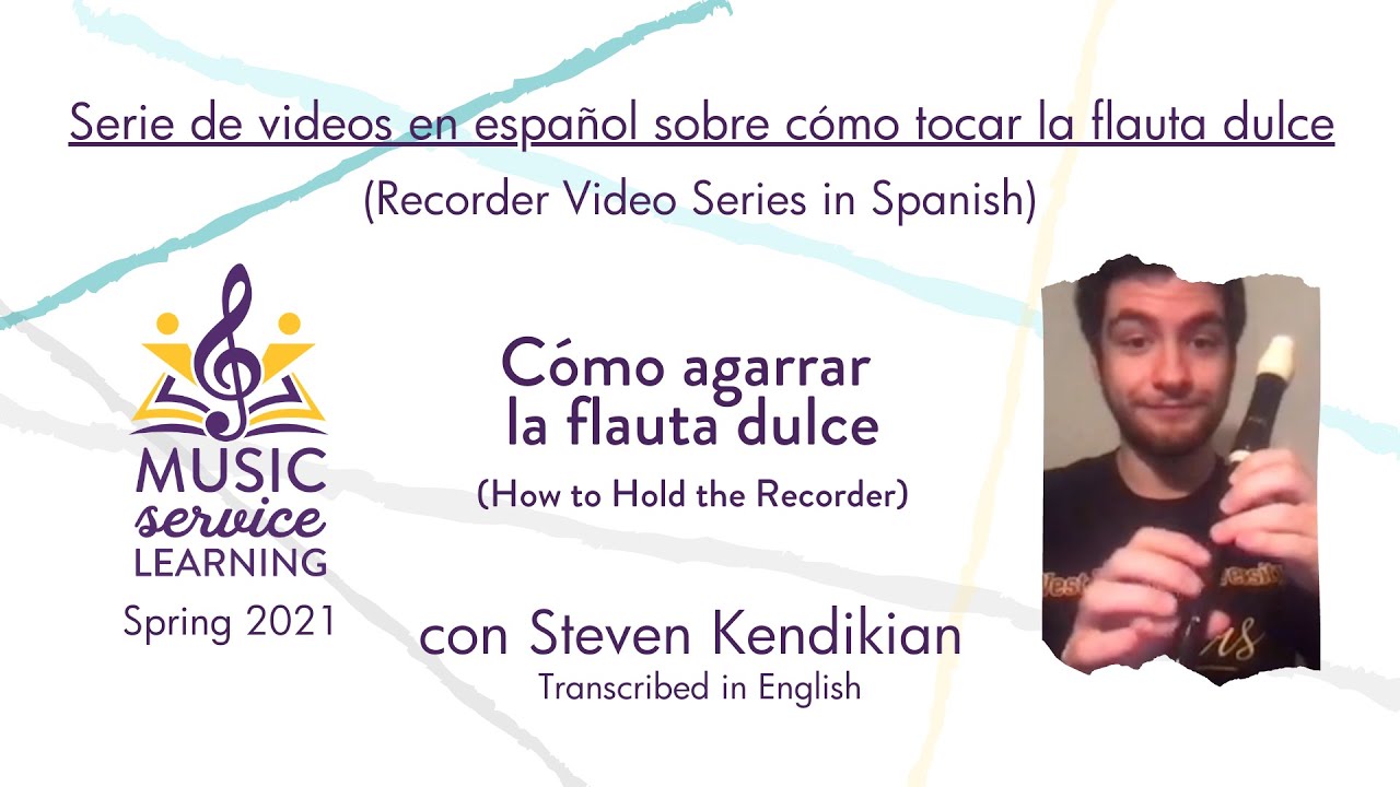 Cómo agarrar la flauta dulce con Music Service Learning (How to hold the recorder)