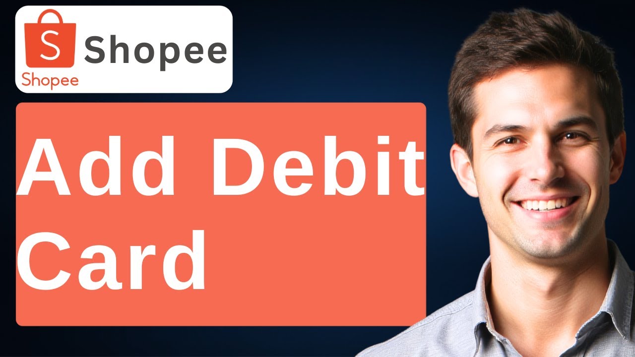 How To Add Debit Card In Shopee [2026 Guide] - YouTube