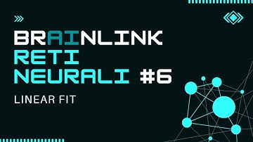 MACHINE LEARNING: RETI NEURALI - Linear fit