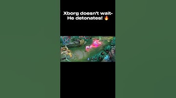 Xborg doesn’t wait—he detonates! #mlbb