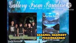 CARAMEL HARMONY - PERSINGGAHAN (Bandung Gothic Metal)